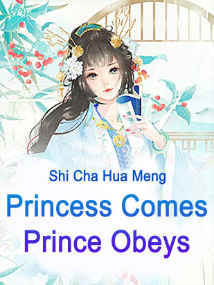 Princess Comes, Prince Obeys